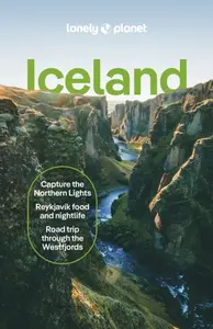 Lonely Planet Iceland - Lonely Planet, Egill Bjarnason, Alexis Averbuck, Meena Thiruvengadam, Eyglo Svala Arnarsdottir