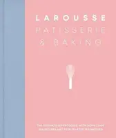 Larousse Patisserie and Baking - Éditions Larousse
