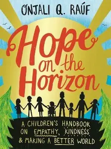 Hope on the Horizon - Onjali Q. RaÃºf