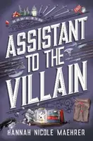Assistant to the Villain - Hannah Nicole Maehrer