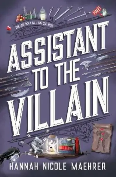 Assistant to the Villain - Hannah Nicole Maehrer