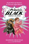 The Princess in Black and the Prince in Pink - Hale Shannon, Hale Dean