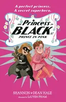 The Princess in Black and the Prince in Pink - Hale Shannon, Hale Dean