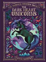 The Magical Unicorn Society: The Dark Heart Unicorns - Indira Jenkins, Melanie Reynard
