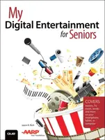 My Digital Entertainment for Seniors (Covers movies, TV, music, books and more on your smartphone, tablet, or computer) - Jason R. Rich