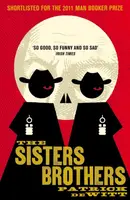 The Sisters Brothers - Patrick Dewitt