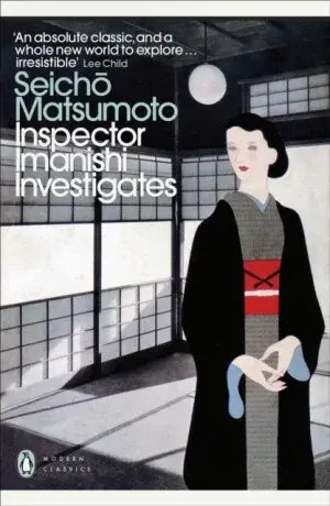 Inspector Imanishi Investigates - Seicho Matsumoto