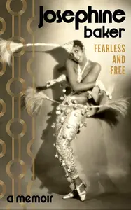 Fearless and Free - Josephine Bakerová
