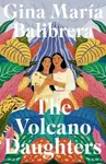The Volcano Daughters - Gina Maria Balibrera