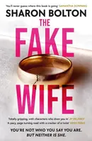 The Fake Wife - Sharon J. Bolton