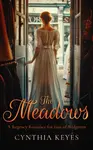 The Meadows - Cynthia Keyes