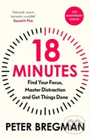 18 Minutes (Find Your Focus, Master Distraction and Get the Right Things Done) - kniha z kategorie Management