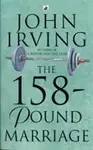The 158-Pound Marriage - John Irving