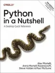 Python in a Nutshell - Paul McGuire, Alex Martelli, Steve Holden, Anna Ravenscroft