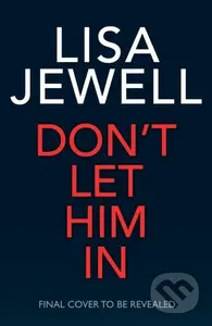 Don’t Let Him In - Lisa Jewell - kniha z kategorie Detektivky, thrillery a horory
