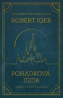 Pohádková jízda: Tajemství kreativního leadershipu (poškozená) - Robert Iger