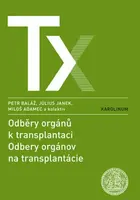 Odběry orgánů k transplantaci / Odbery orgánov na trancplantácie - Miloš Adamec, Petr Baláž, Július Janek