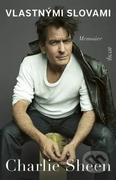 Charlie Sheen: Vlastnými slovami (Memoáre) - Charlie Sheen - kniha z kategorie Životopisy
