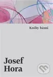 Knihy básní - Josef Hora