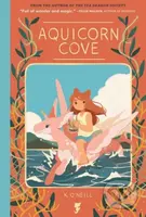 Aquicorn Cove - K. O'Neill - kniha z kategorie Pro děti