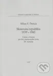 Slovenská republika 1939 - 1945 (Vznik a trvanie prvého slovenského štátu 20. storočia) - kniha z kategorie Historie