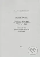 Slovenská republika 1939 - 1945 (Vznik a trvanie prvého slovenského štátu 20. storočia) - kniha z kategorie Historie
