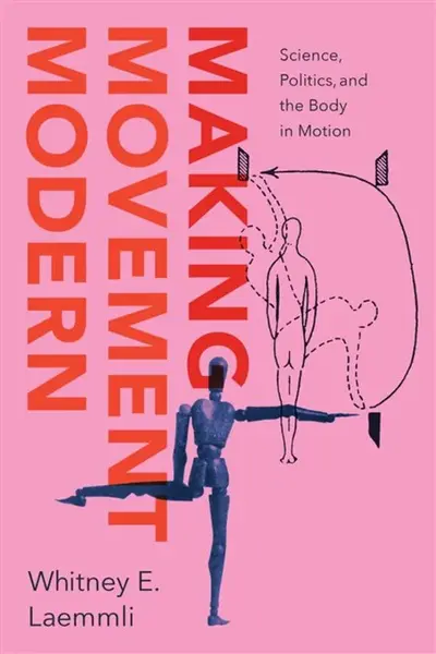 Making Movement Modern - Whitney E. Laemmli