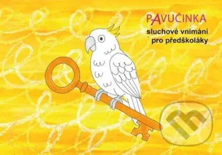Pavučinka Sluchové vnímání pro předškoláky - Olga Zelinková - kniha z kategorie Pedagogika