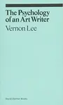 The Psychology of an Art Writer - Vernon Lee