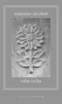 Váha ticha - Stanislav Struhar