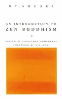 An Introduction To Zen Buddhism - Daisecu Teitaró Suzuki, Daisetz Teitaro Suzuki