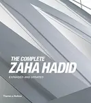 The Complete Zaha Hadid - Aaron Betsky