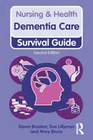 Dementia Care, 2nd ed - Dawn Brooker, Sue Lillyman, Mary Bruce