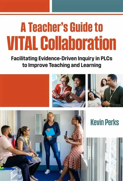 A Teacher's Guide to VITAL Collaboration - Kevin Perks