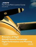 PPL 4 - Principles of Flight, Aircraft General Knowledge, Flight Performance and Planning - Jeremy M Pratt