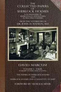 The Collected Papers of Sherlock Holmes - Volume 1 - David Marcum