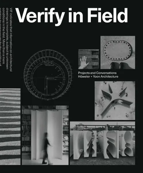 Verify in Field - Eric Howeler, J. Meejin Yoon