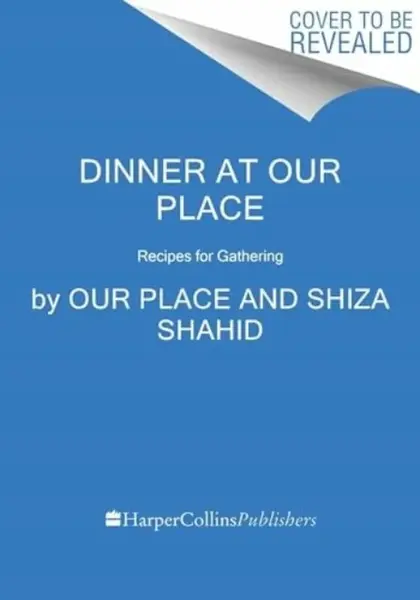 Dinner at Our Place - Our Place, Shiza Shahid
