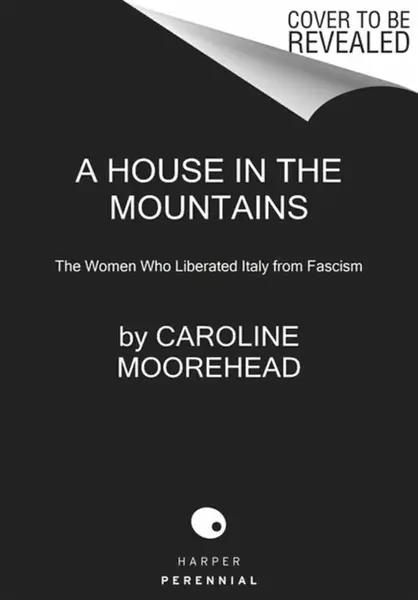 The House in the Mountains - Moorehead Caroline
