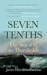 Seven-Tenths - James Hamilton-Paterson