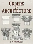 Orders of Architecture - R. A. Cordingley