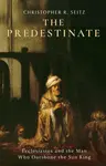 The Predestinate - Christopher R. Seitz