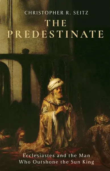 The Predestinate - Christopher R. Seitz
