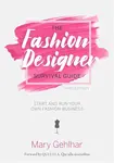 The Fashion Designer Survival Guide - Mary Gehlhar
