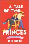 A Tale of Two Princes - Eric Geron