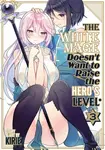 The White Mage Doesn't Want to Raise the Hero's Level Vol. 3 - Kirie