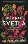 Požierači svetla - Zoe Schlanger - kniha z kategorie Biologie