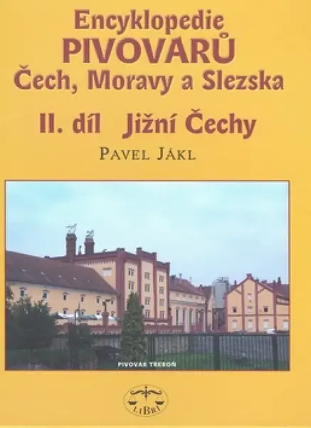 Encyklopedie pivovarů Čech, Moravy a Slezska, II. díl - Jižní Čechy (poškozená) - Pavel Jákl