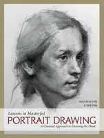 Lessons in Masterful Portrait Drawing - Mau-Kun Yim