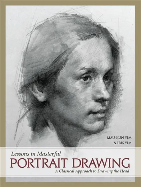 Lessons in Masterful Portrait Drawing - Mau-Kun Yim